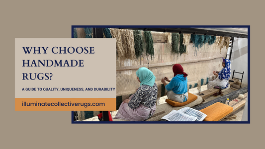 Why Choose Handmade Rugs? A Guide to Quality, Uniqueness, and Durability